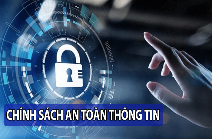 chinh-sach-an-toan-thong-tin-la-gi-467666